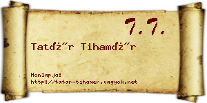 Tatár Tihamér névjegykártya